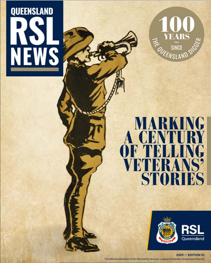 Queensland RSL News magazine Edition 1 2025
